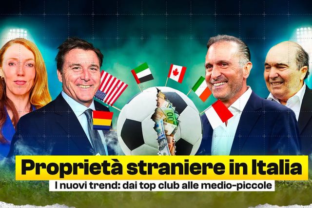 Capital estrangeiro ganha terreno no futebol italiano: metade da Serie A e B já com donos de fora — Calcio e Finanza